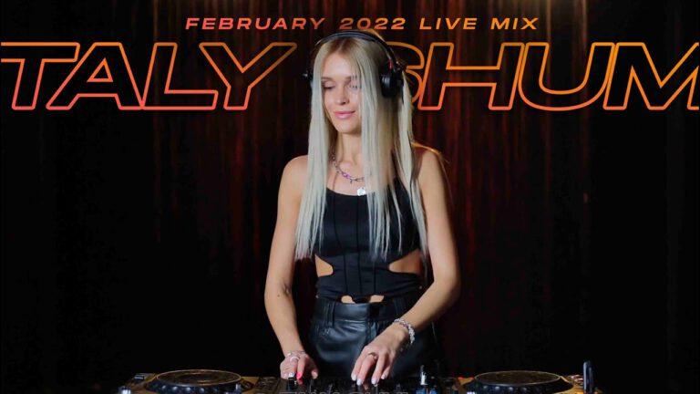 TALY SHUM - Live Dj Mix - February | 2022