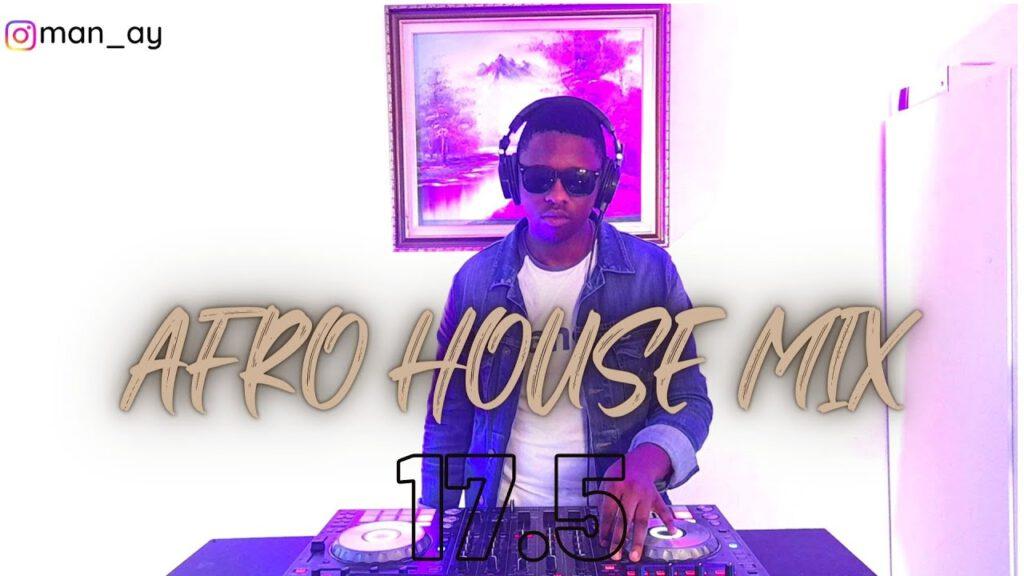 MAN.AY - Afro House Mix #17,5 - 2022