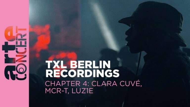 Clara Cuvé, MCR-T, Luz1e - TXL Berlin - ARTE Concert | 2023