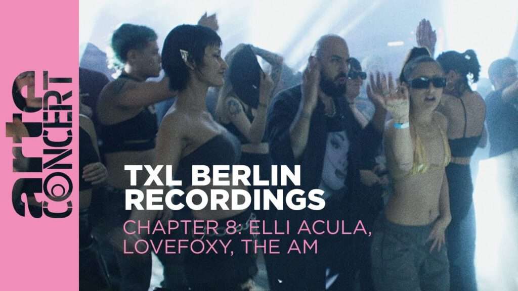 Elli Acula, Lovefoxy, The AM - TXL Berlin - ARTE Concert | 2023