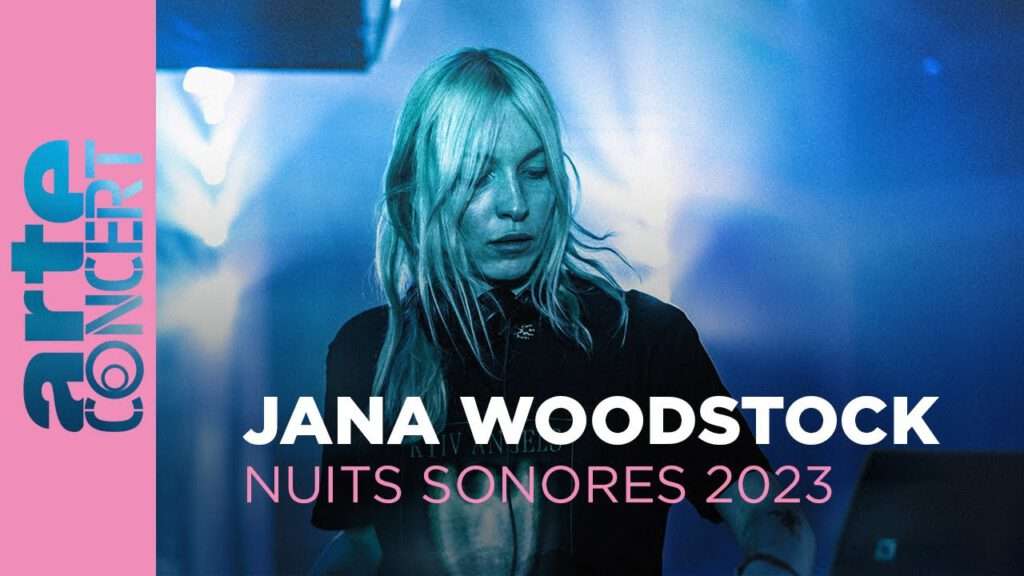Jana Woodstock - Nuits Sonores Festival | 2023