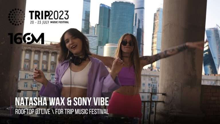 Natasha Wax b2b Sony Vibe Rooftop Trip Festival 2023