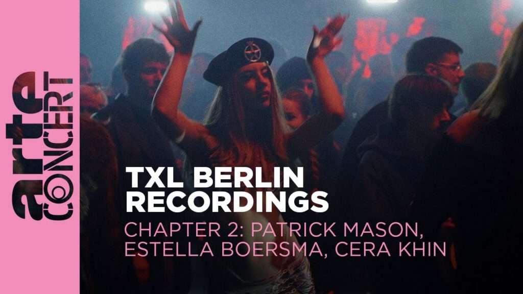Patrick Mason, Estella Boersma, Cera Khin - TXL Berlin - ARTE Concert | 2023