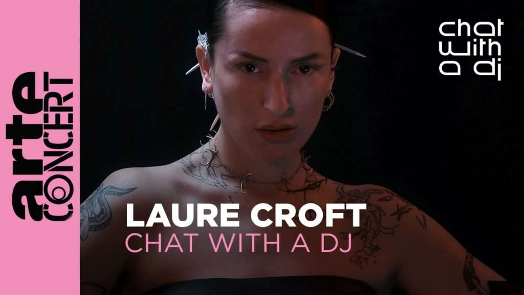 Laure Croft - ChatWithA_DJ - Arte Concert | 2023