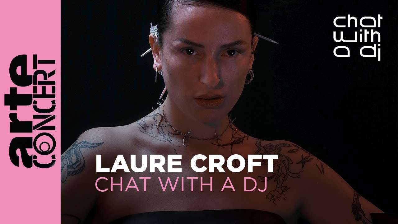 Laure Croft – ChatWithA_DJ – Arte Concert | 2023 - MUSIC IN MY MIND