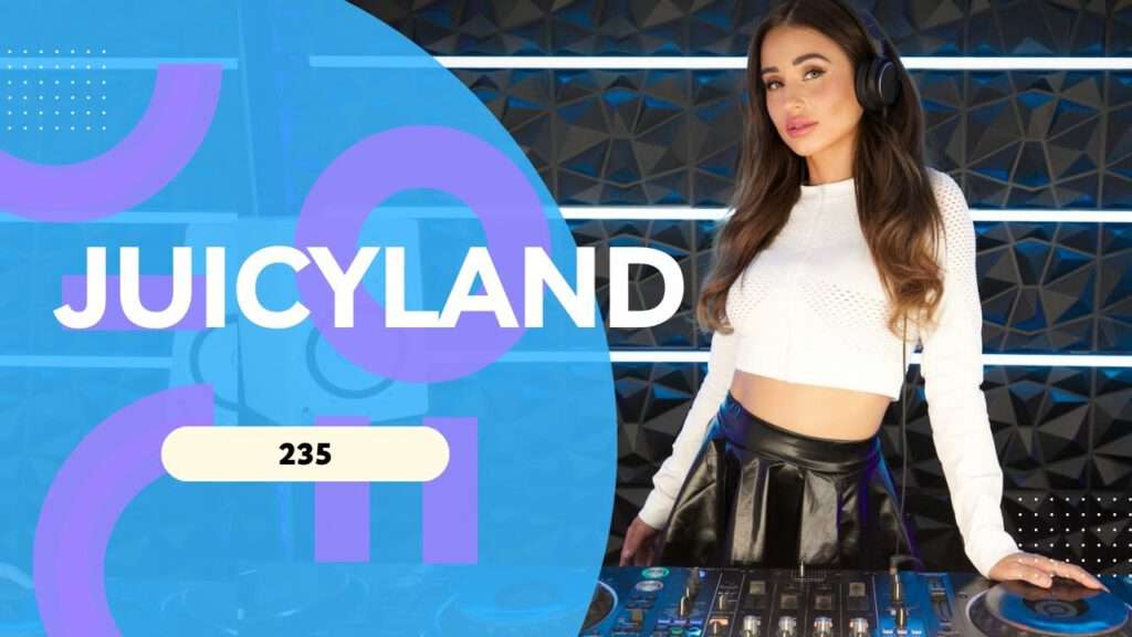 Juicy M - Juicyland 235 | 2023