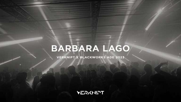 Barbara Lago - Verknipt x Blackworks ADE | 2023