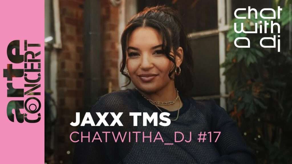 Jaxx TMS - ChatWithA_DJ - Arte Concert | 2024