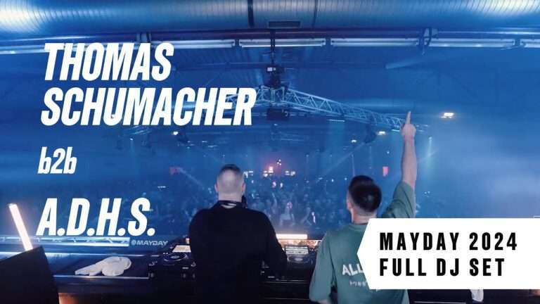 Thomas Schumacher b2b A.D.H.S. - Mayday | 2024