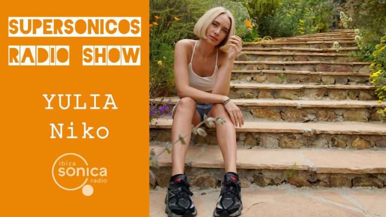 Yulia Niko - Ibiza Sonica Radio - Supersonicos | 2024