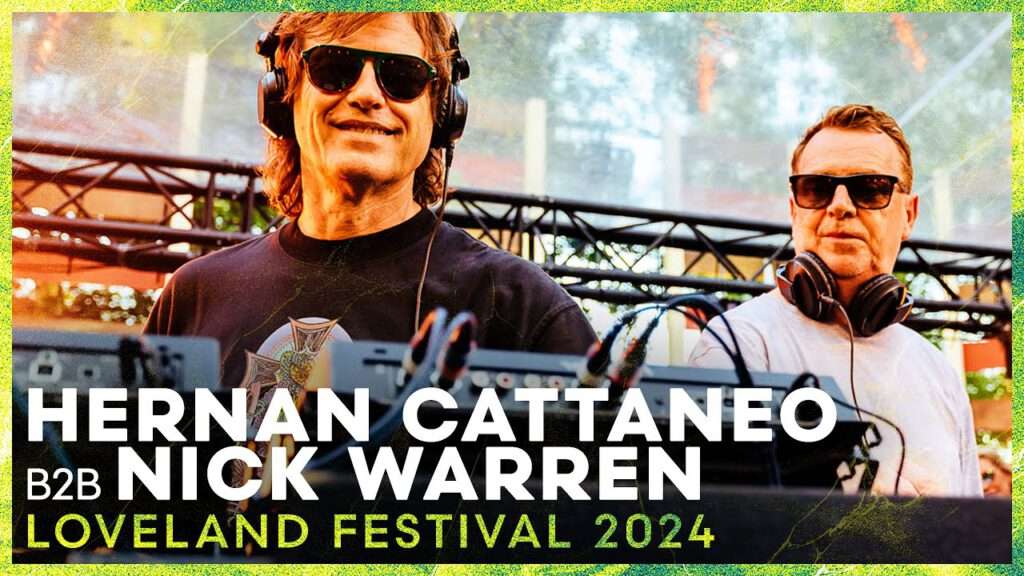 Hernán Cattáneo b2b Nick Warren - Loveland Festival 2024