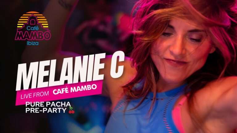 Melanie C - Café Mambo, Ibiza | 2024