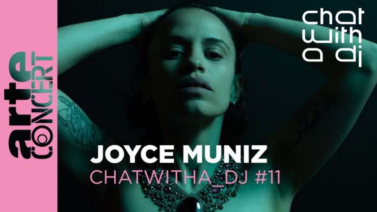 Joyce Muniz - ChatWithA_DJ - Arte Concert | 2023