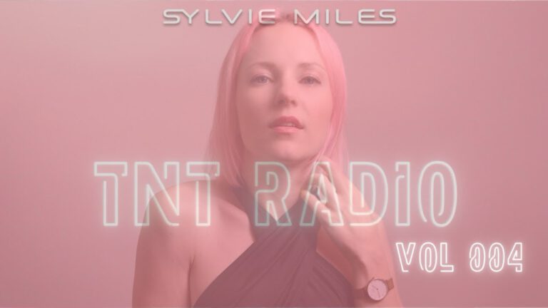 Silvie Miles - TNT Radio #04 | 2025