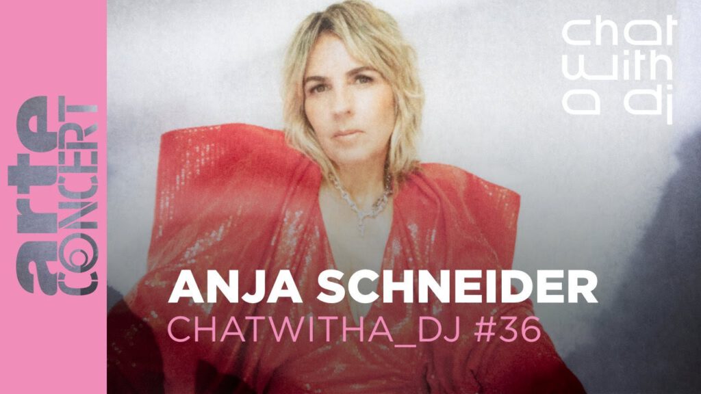 Anja Schneider - ChatWithA_DJ - Arte Concert 2025