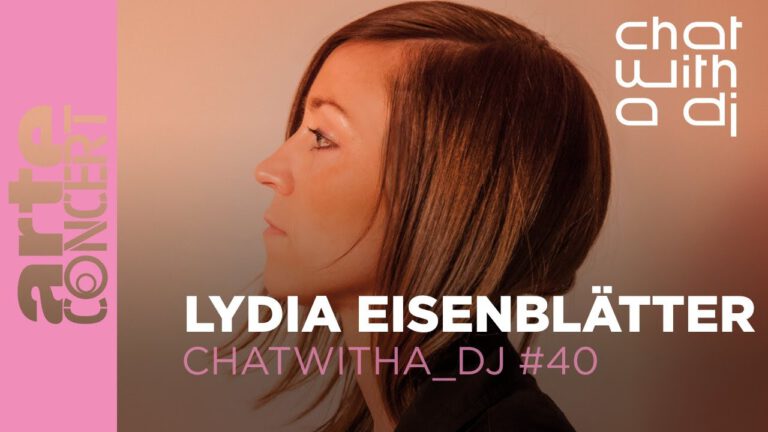 lydia eisenblätter - chatwitha_dj - arte concert 2025