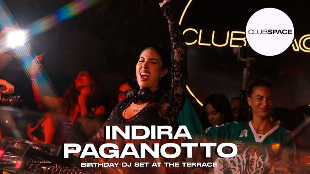Indira Paganotto - Club Space Miami 2025