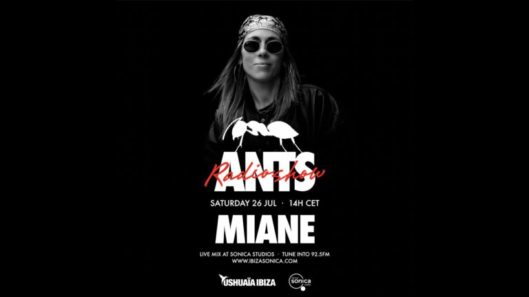 Miane - Ibiza Sonica Radio - Ants METALWORKS 2025