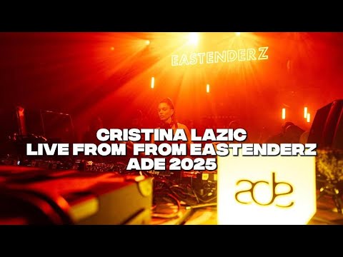 Cristina Lazic - ADE, Eastenderz 2025